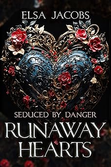 Cover of Runaway Hearts : Seduced by Danger: An action-packed romantic suspense