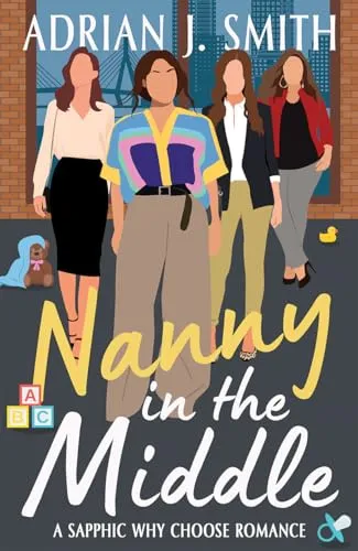 Cover of Nanny in the Middle: a sapphic why choose romance