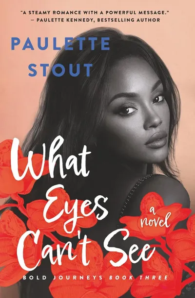 Cover of What Eyes Can't See: Spicy contemporary romance