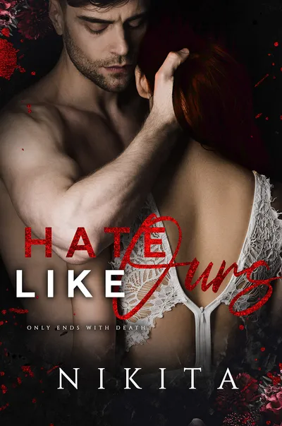 Cover of Hate Like Ours: The Hate/Love Duet Book 1
