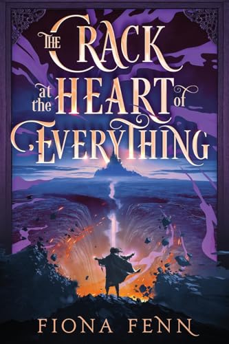Cover of The Crack at the Heart of Everything