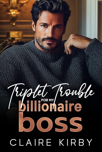Cover of Triplet Trouble For My Billionaire Boss: A Single Dad Age Gap Romance