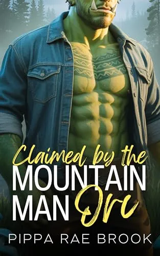 Cover of Claimed by the Mountain Man Orc: A Bite-Sized Monster Romance