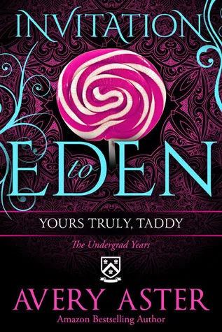 Cover of Yours Truly, Taddy (The Undergrad Years, #2; Invitation to Eden, #1)