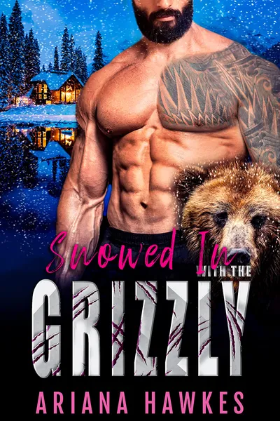 Cover of Snowed In With the Grizzly