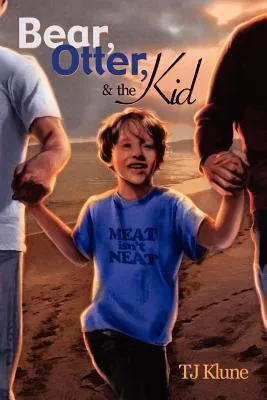 Cover of Bear, Otter, and the Kid (Bear, Otter, and the Kid, #1)