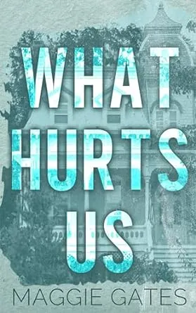 Cover of What Hurts Us