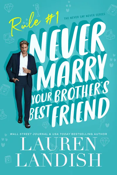 Cover of Never Marry Your Brother's Best Friend