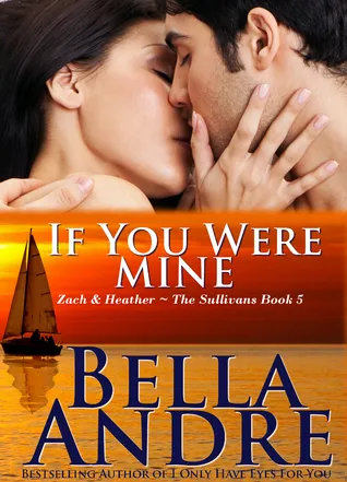 Cover of If You Were Mine (San Francisco Sullivans, #5; The Sullivans, #5)