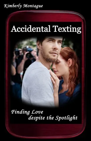 Cover of Accidental Texting: Finding Love Despite the Spotlight