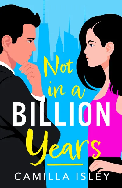 Cover of Not in a Billion Years (True Love, #1)