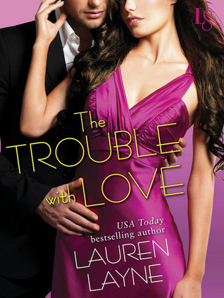Cover of The Trouble with Love  (Sex, Love & Stiletto, #4)
