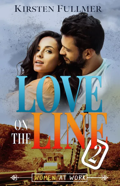 Cover of Love on the Line 2 (Women at Work, #2)