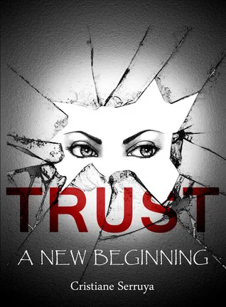 Cover of Trust: A New Beginning (Trust Trilogy, #1)
