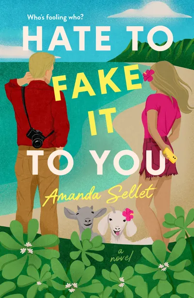 Cover of Hate to Fake It to You: A Novel