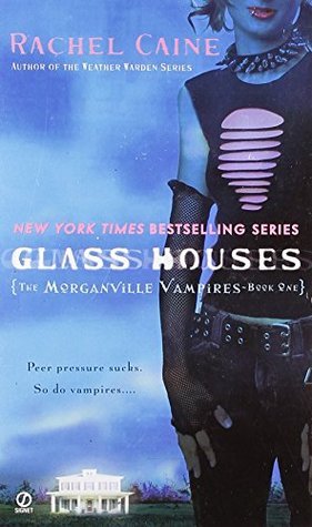 Cover of Glass Houses (The Morganville Vampires, #1)