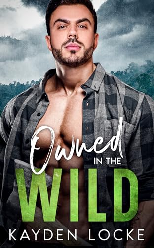 Cover of Owned in The Wild: A Brother's Best Friend Romance