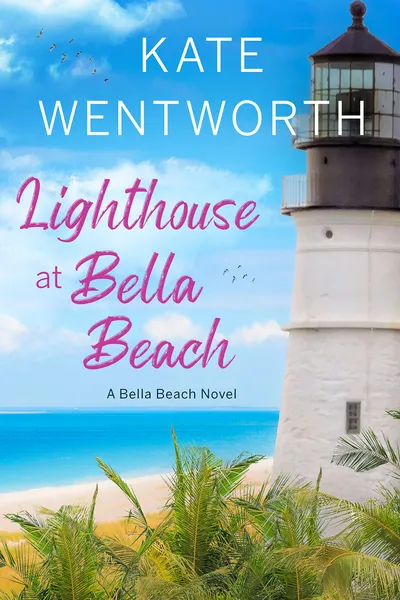Cover of Lighthouse at Bella Beach: A Feel-Good Women's Fiction Beach Read