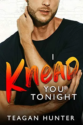 Cover of I Knead You Tonight