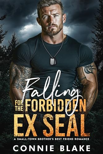 Cover of Falling for the Forbidden Ex Seal: A Small-Town Brother's Best Friend Romance