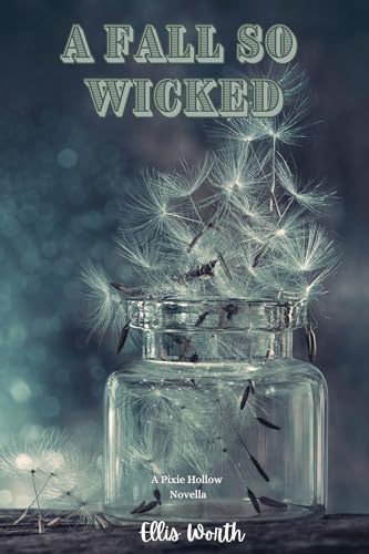 Cover of A Fall so Wicked (A Pixie Hollow Novel): A Princess & the Frog Reimagined New Adult Spicy Interracial Dark Hockey Romance With a Tortured Bad Boy Hero and a Curvy FMC