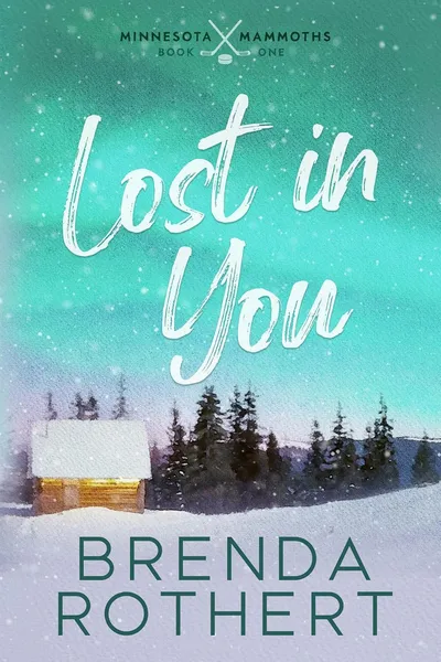 Cover of Lost in You: A Brother's Best Friend Hockey Romance