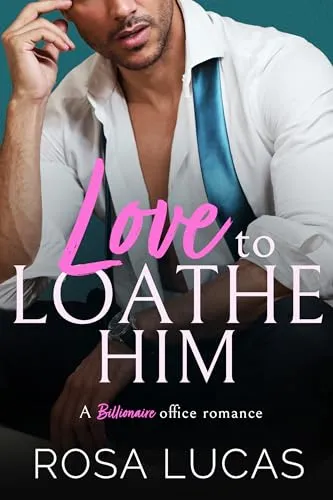 Cover of Love to Loathe Him