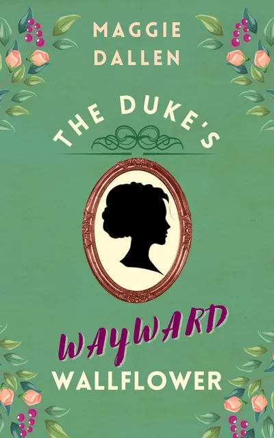 Cover of The Duke's Wayward Wallflower