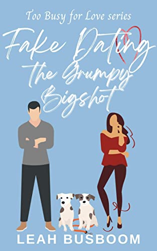 Cover of Fake Dating the Grumpy Bigshot