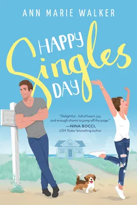 Cover of Happy Singles Day: A Delightful Opposites Attract Romantic Comedy