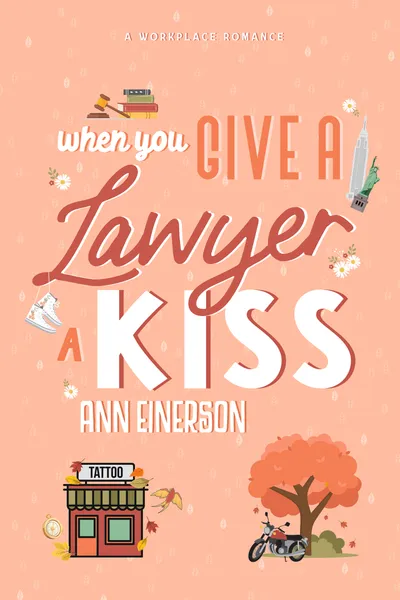Cover of When You Give a Lawyer a Kiss