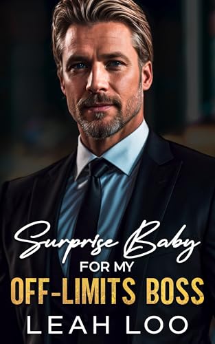 Cover of Surprise Baby For My Off-Limits Boss: A Brother’s Best Friend Billionaire Romance