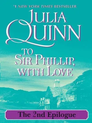 Cover of To Sir Phillip, With Love: The 2nd Epilogue