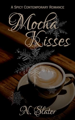 Cover of Mocha Kisses: A Spicy Contemporary Romance