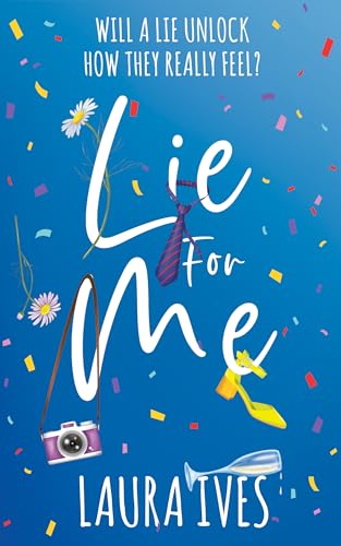 Cover of Lie For Me: The funny, laugh-out-loud rom com summer beach read!