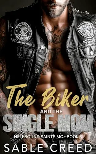 Cover of The Biker and the Single Mom: A Curvy Girl, Single Mom MC Biker Steamy Romance