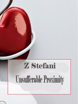 Cover of Insufferable Proximity (Insufferable Proximity, #1)