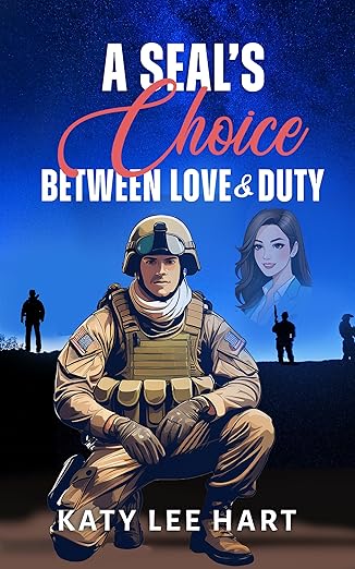 Cover of A SEAL's Choice between Love & Duty: A Clean Romance