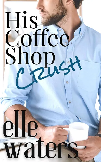 Cover of His Coffee Shop Crush
