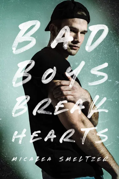 Cover of Bad Boys Break Hearts