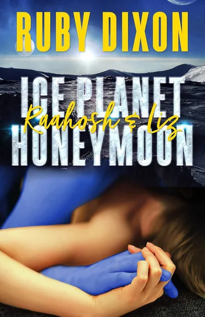 Cover of Ice Planet Honeymoon: Raahosh & Liz