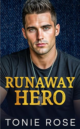 Cover of Runaway Hero: A Small Town, Brother's Best Friend Romance
