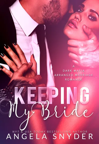 Cover of Keeping My Bride: A Dark Mafia Arranged Marriage Romance