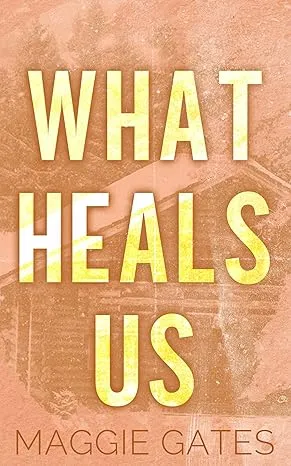 Cover of What Heals Us