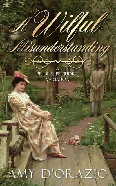 Cover of A Wilful Misunderstanding: A Pride and Prejudice Second Chance Romance Variation