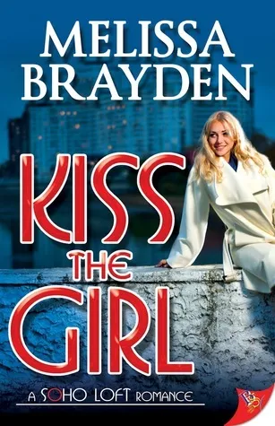Cover of Kiss the Girl (Soho Loft #1)