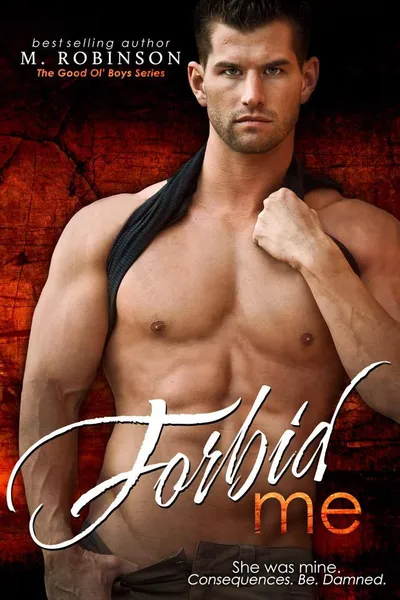 Cover of Forbid Me (The Good Ol' Boys, #2)