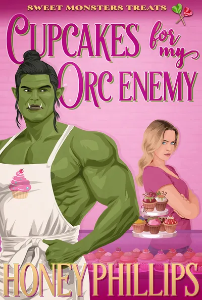 Cover of Cupcakes for My Orc Enemy