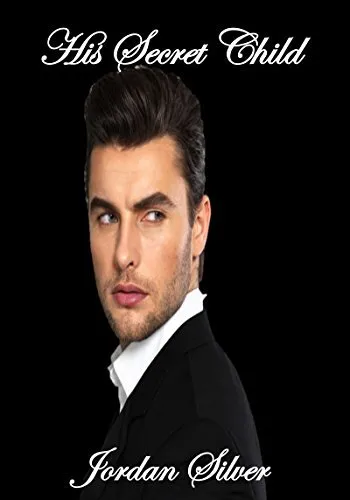 Cover of His Secret Child