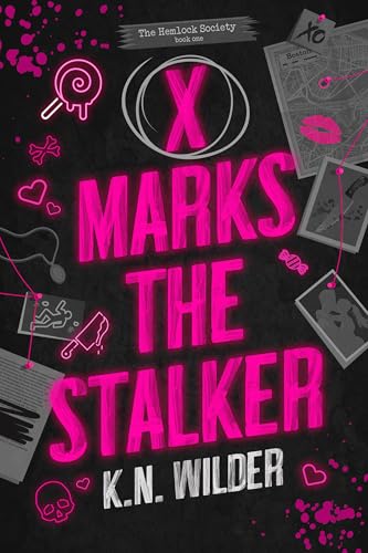 Cover of X Marks The Stalker: A Dark Romantic Comedy